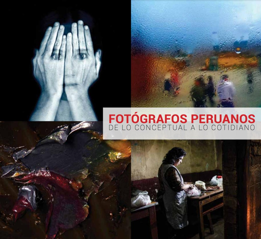 Libro: ¨Fotógrafos Peruanos. De lo conceptual a lo&nbsp;cotidiano¨